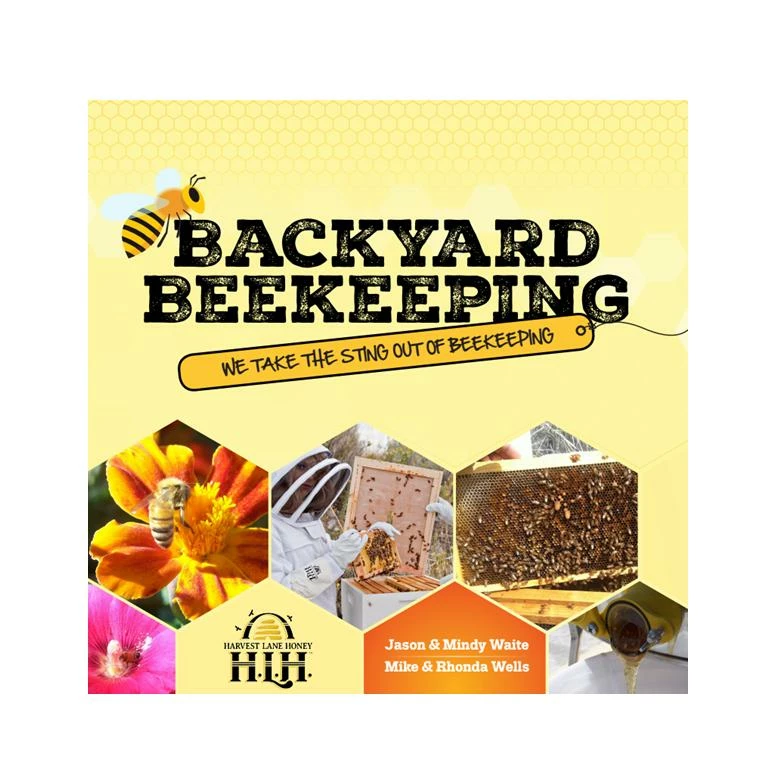 Harvest Lane Honey Backyard Beekeeping - We Take The Sting Out Of Beekeeping - Book BOOKHLH-101 - Beekeeping Tools 3 Harvest Lane Honey Backyard Beekeeping - We Take The Sting Out Of Beekeeping - Book BOOKHLH-101 - Beekeeping Tools
